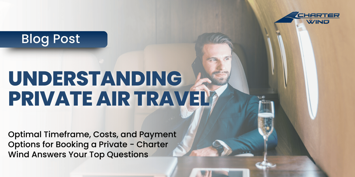 Understanding Private Air Travel